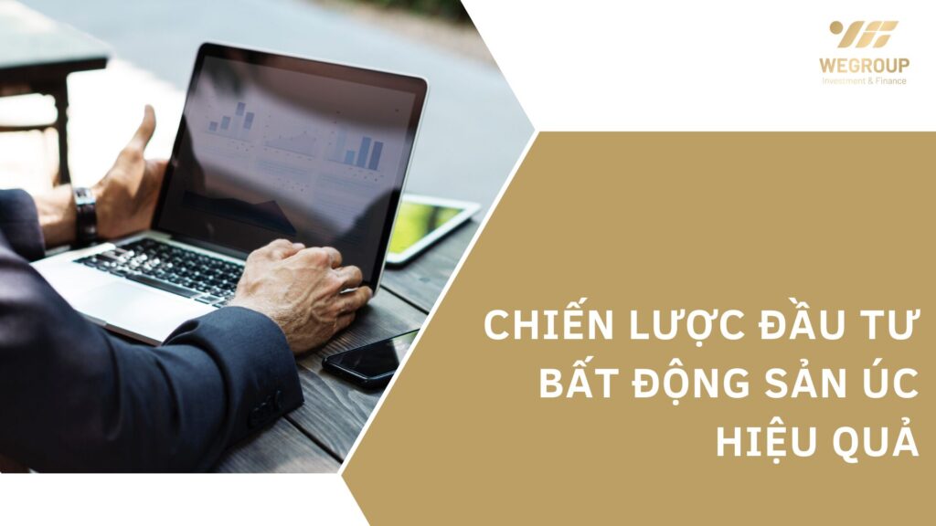 Chiến Lược Đầu Tư Bất Động Sản Úc Hiệu Quả
