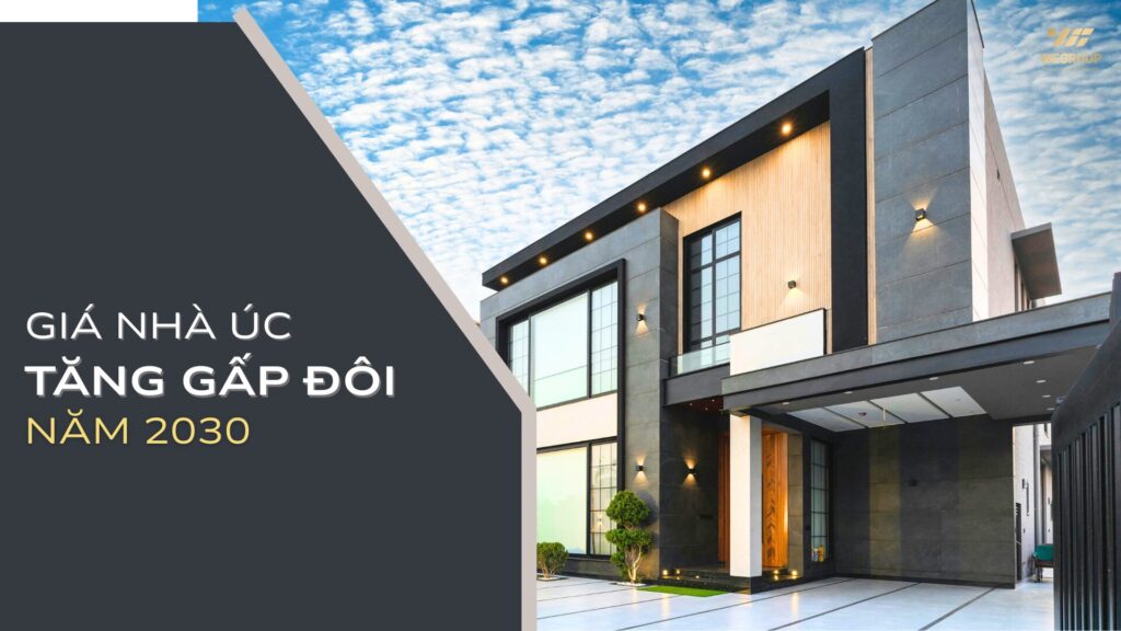 Giá nhà Úc tăng gấp đôi năm 2030